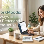 OnlyWorkMoods Simple Ways to Create a Better and More Productive Workday