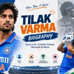 Tilak Varma Biography Early Life, Cricket Career, Records & More